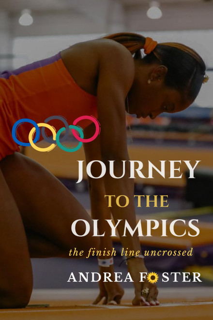 Journey to the Olympics: The Finish Line Uncrossed