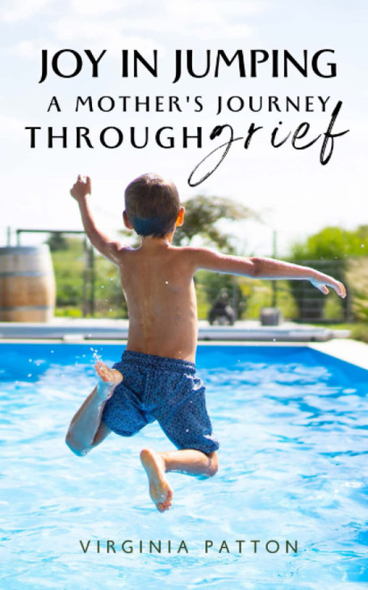 Joy in Jumping: A Mothers Journey through Grief