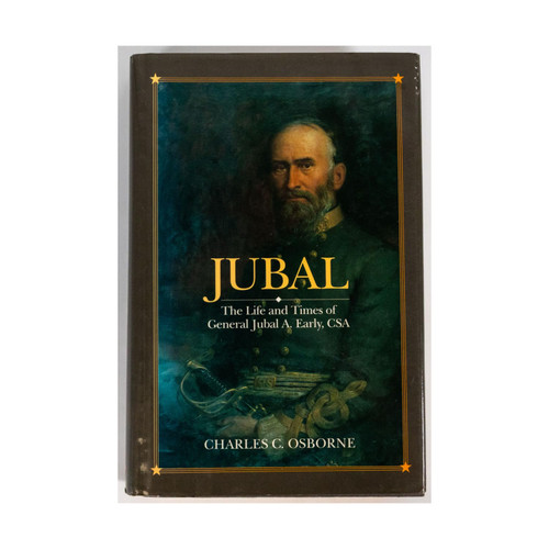 Jubal: The Life and Times of General Jubal A. Early