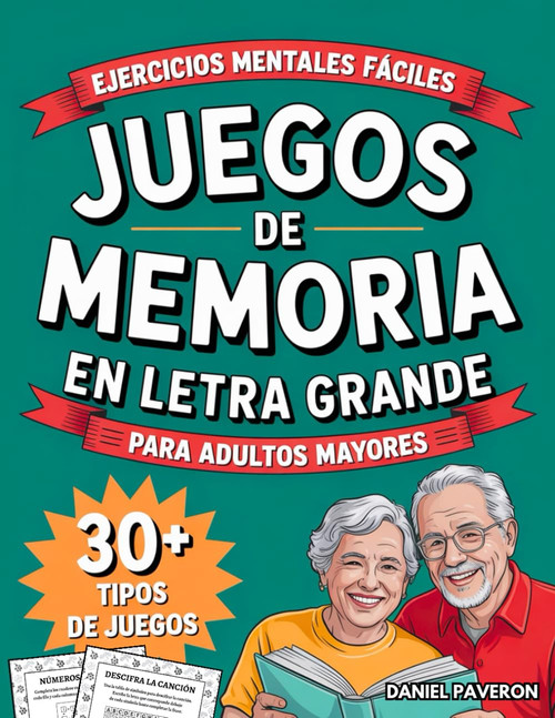 Juegos de Memoria en Letra Grande para Adultos Mayores: Ejercicios Mentales Fáciles para Estimular tu Mente