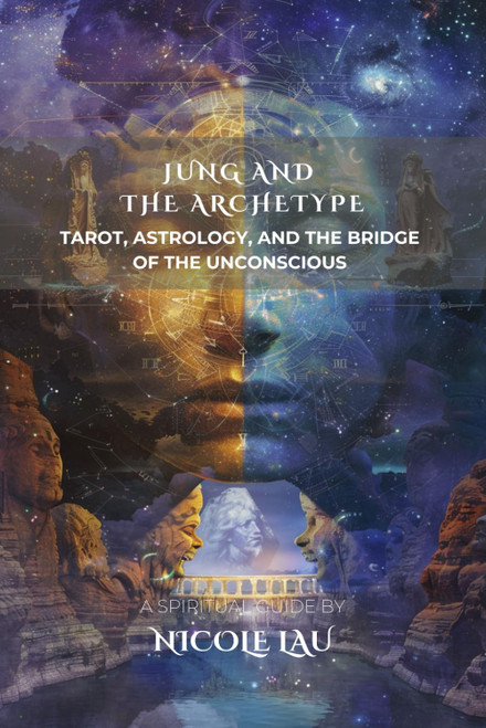 Jung and the Archetype: Tarot, Astrology, and the Bridge of the