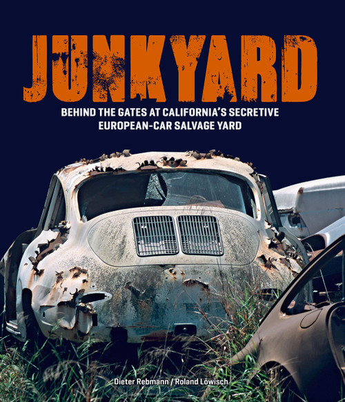 Junkyard: Behind the Gates at California's Secretive European-Car Salvage