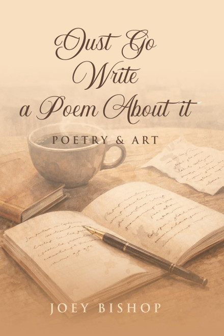 Just Go Write a Poem About It
