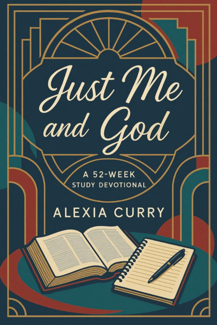 Just Me and God: A 52-Week Study Devotional