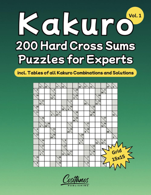 Kakuro - 200 Hard Cross Sums Puzzles for Experts