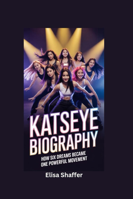 KATSEYE BIOGRAPHY: How Six Dreams Became One Powerful Movement