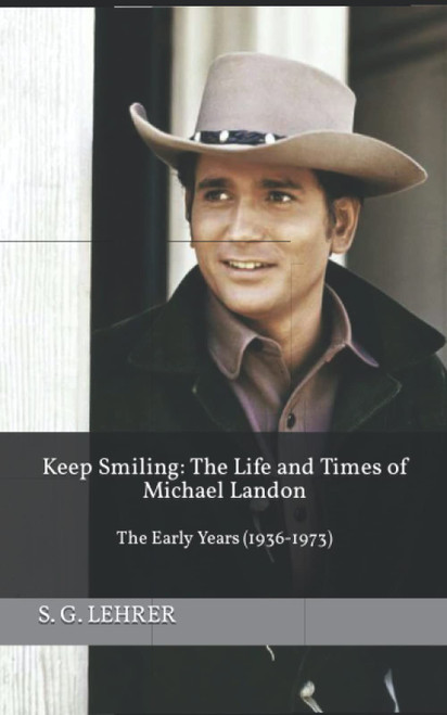 Keep Smiling: The Life and Times of Michael Landon: The Early Years