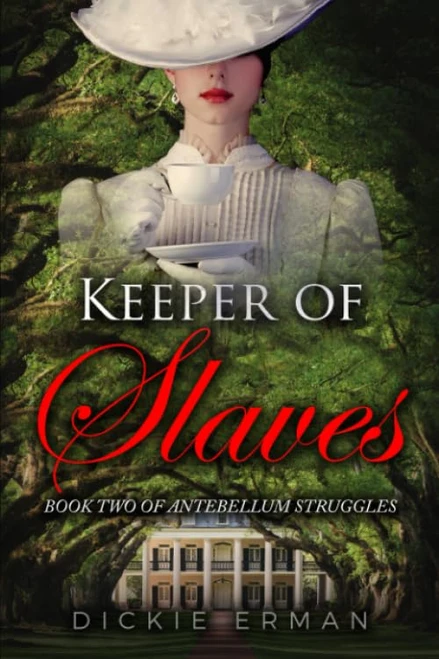 Keeper of Slaves: Book Two of Antebellum Struggles