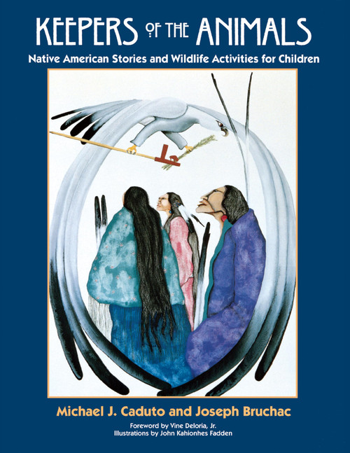 Keepers of the Animals: Native American Stories and Wildlife Activities