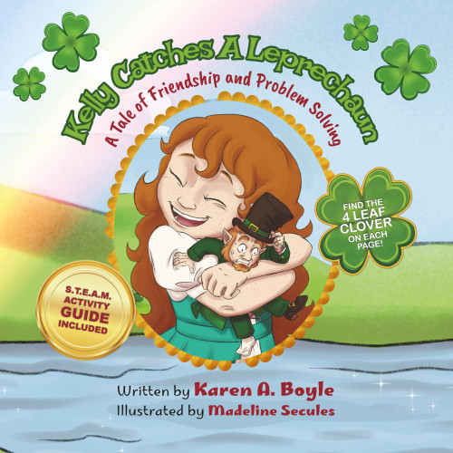 Kelly Catches A Leprechaun: A Tale of Friendship and Problem Solving