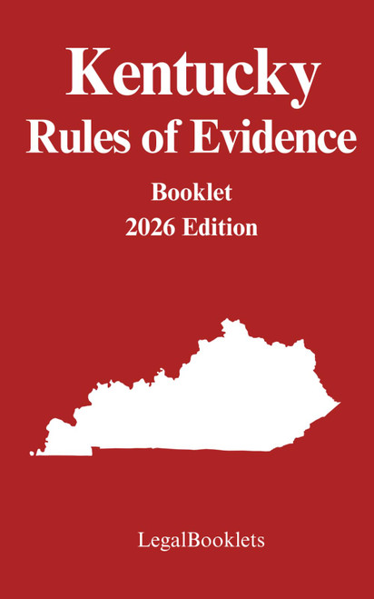 Kentucky Rules of Evidence (2026 Edition)