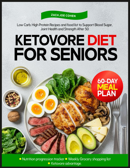 Ketovore Diet For Seniors: Low Carb