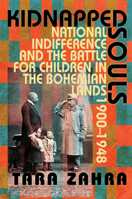 Kidnapped Souls: National Indifference and the Battle for Children in the