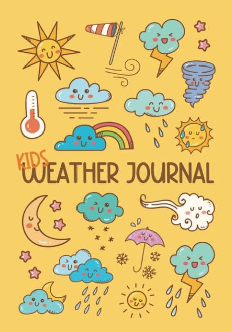 Kids Weather Journal: A Fun Daily Weather Log Book for Kids with Prompts