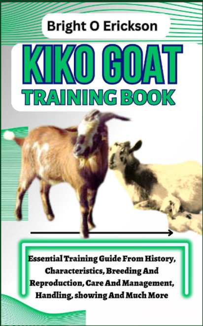 KIKO GOAT TRAINING BOOK: Essential Training Guide From History