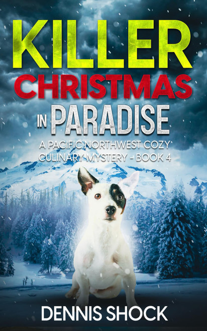 Killer Christmas in Paradise: A Pacific Northwest Cozy Culinary Mystery -