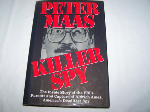Killer Spy: The Inside Story of the FBI's Pursuit and Capture of Aldrich