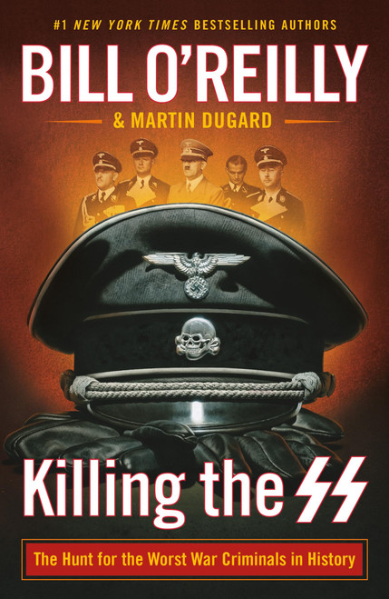 Killing the SS (Bill O'Reilly's Killing Series)