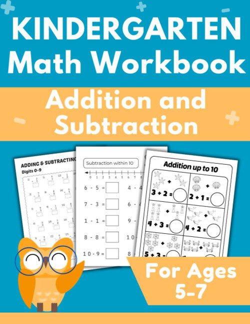 Kindergarten Math Workbook: Addition and Subtraction Practice to Build