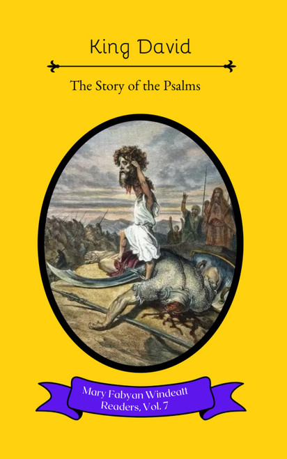 King David: The Story of the Psalms (Mary Fabyan Windeatt Readers)