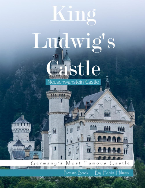 King Ludwig's Castle ( Neuschwanstein Castle) A Fairytale Photographic