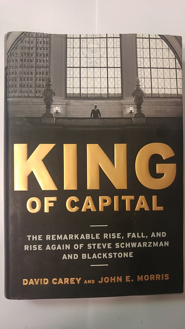 King of Capital: The Remarkable Rise