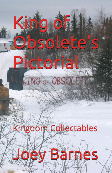 King of Obsolete's Pictorial: Kingdom Collectables