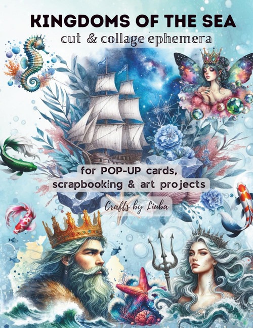 KINGDOMS OF THE SEA. Cut & Collage Ephemera Book: For POP-UP cards