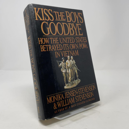Kiss the Boys Goodbye: How the United States Betrayed Its Own POWs in