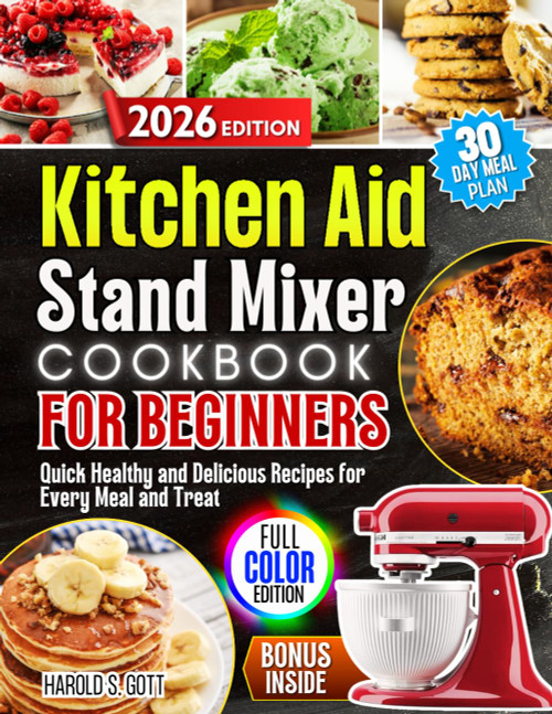 KitchenAid Stand Mixer Cookbook for Beginners 2026