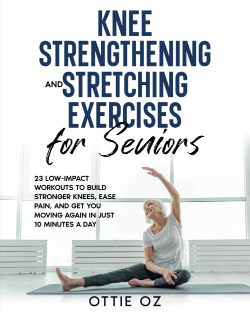Knee Strengthening and Stretching Exercises for Seniors