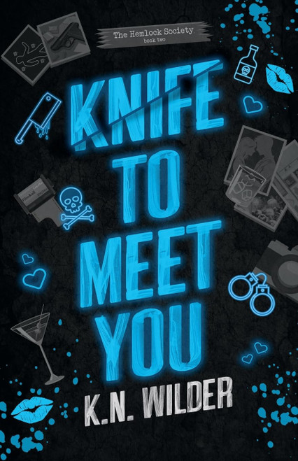Knife To Meet You: A Dark Romantic Comedy (The Hemlock Society)