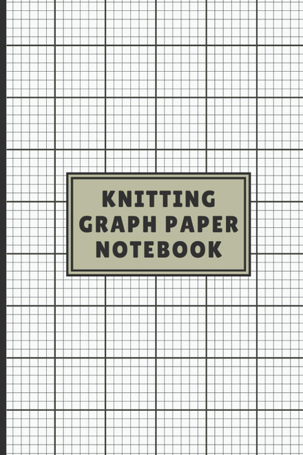 Knitting Graph Paper Notebook | Blank Knitting Chart Paper for Pattern