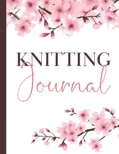 Knitting Journal: Knitting Project Journal