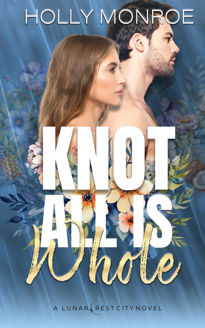 Knot All is Whole: A Lunarcrest City Omegaverse