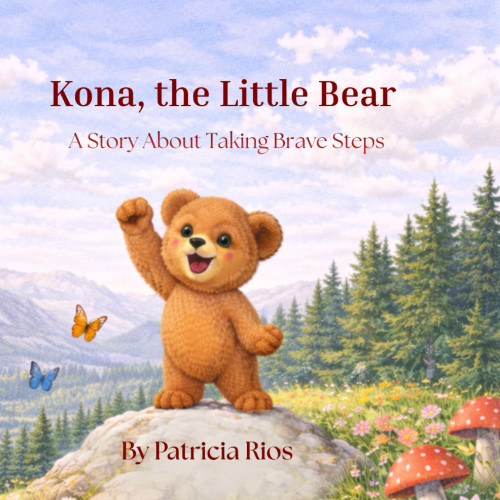 Kona, the Little Bear: A Story About Taking Brave Steps