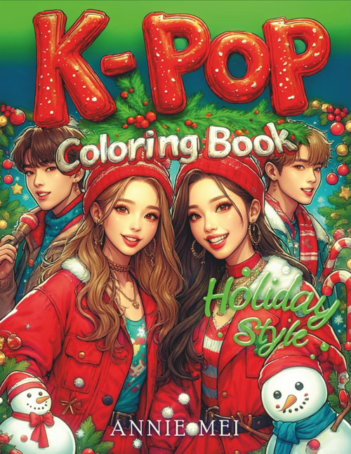 K-Pop Coloring Book Holiday Style: Idols in Christmas Fashion