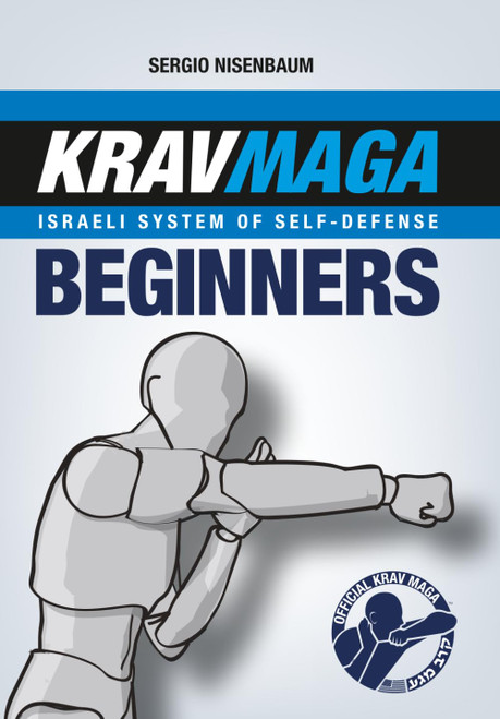 Krav Maga Israeli System of Self-defense: Beginners