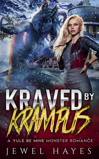 Kraved by Krampus: A Yule Be Mine Monster Romance