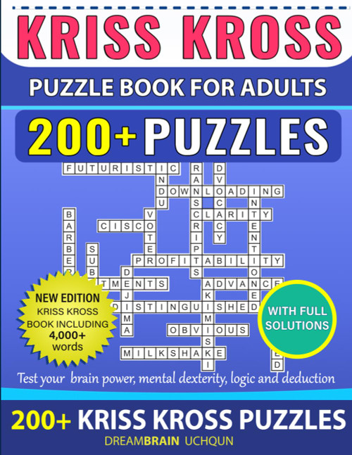 Kriss Kross Puzzle Book For Adults 200+ Puzzles with Full Solutions