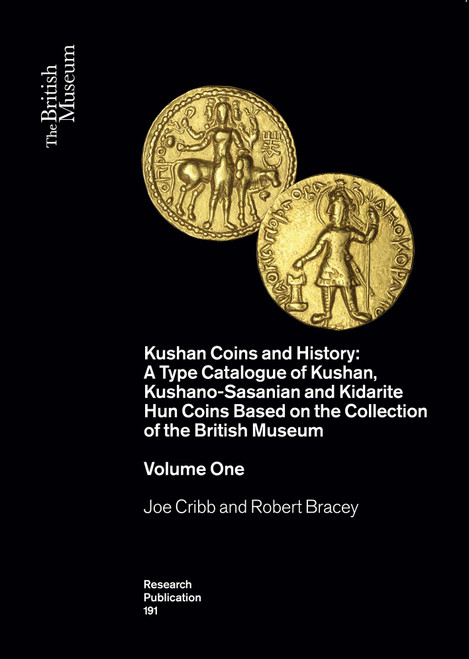 Kushan Coins and History: A Type Catalogue of Kushan