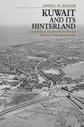 Kuwait and its Hinterland: Land Politics