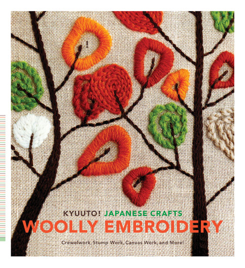 Kyuuto! Japanese Crafts!: Woolly Embroidery: Crewelwork