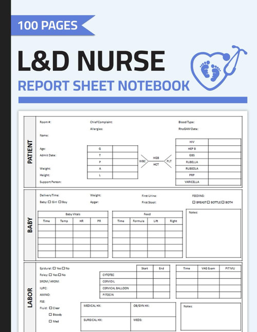 L&D Nurse Report Sheet Notebook: Nursing Report Sheets for Labor and