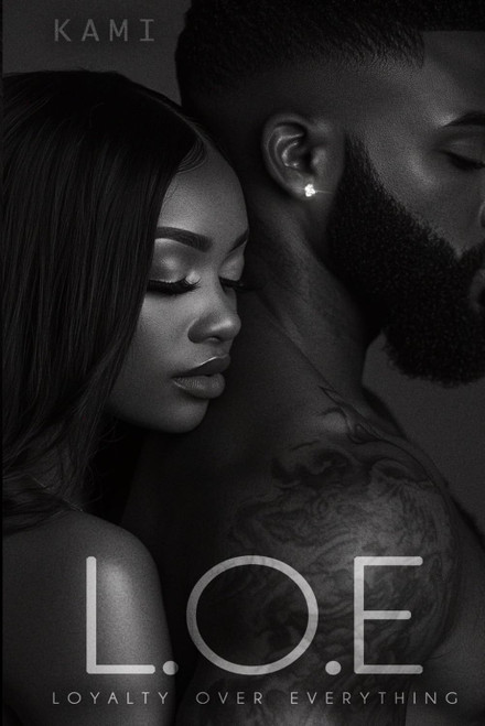 L.O.E: Loyalty Over Everything (The Graham Family Saga)