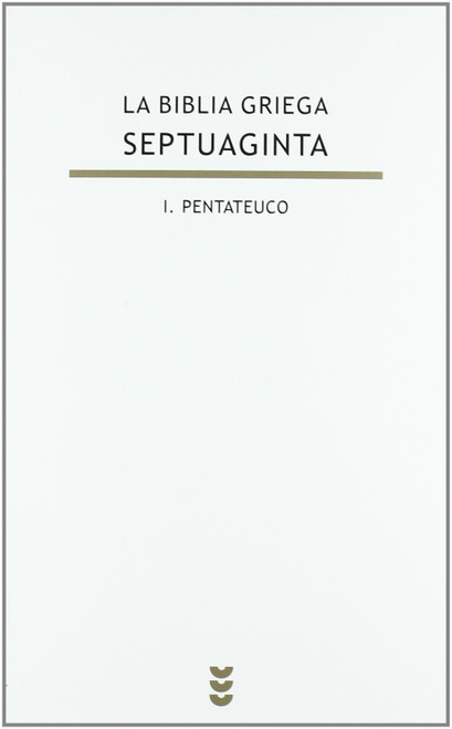 La Biblia griega - Septuaginta: I. Pentateuco