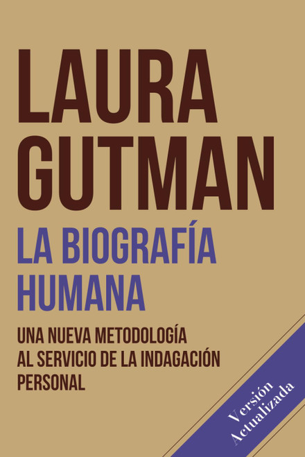 La biografia humana: Una nueva metodología al servicio de la indagación personal (Spanish Edition)