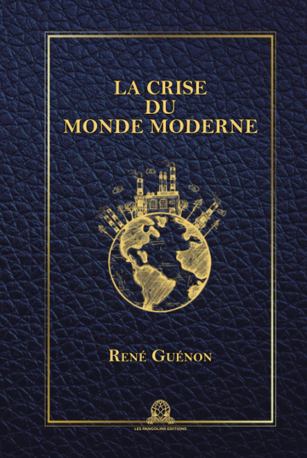 La crise du monde moderne (French Edition)