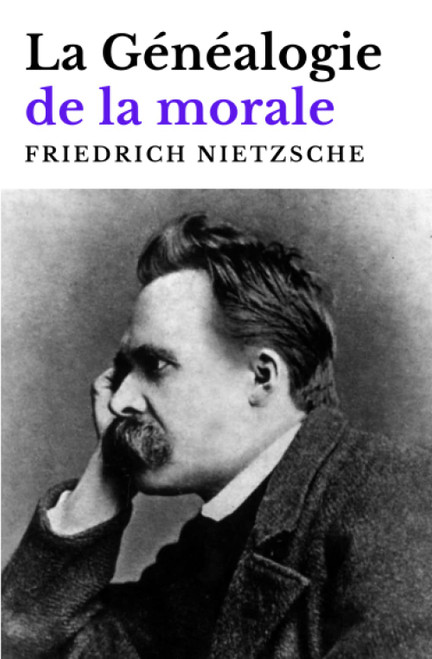 La Généalogie de la Morale (Friedrich Nietzche) (French Edition)