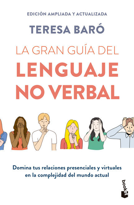 La gran guía del lenguaje no verbal: Domina tus relaciones presenciales y virtuales…